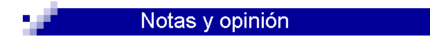 Notas y opinión